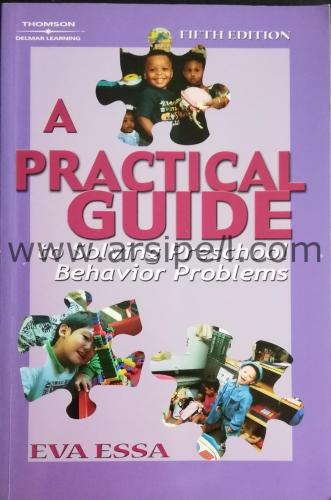 A PRACTICAL GUIDE TO SOLVING PRESCHOOL BEHAVIOR PROBLEMS