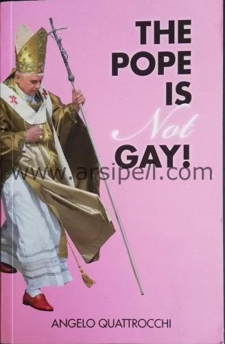 THE POPE IS NOT GAY!