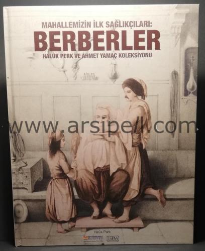 Mahallemizin İlk Sağlıkçıları: Berberler