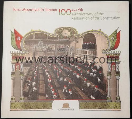 İkinci Meşrutiyet'in İlanının 100 üncü Yılı / 100th Anniversary of the