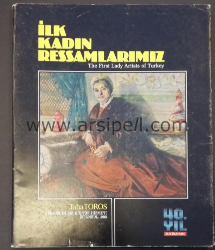 İLK KADIN RESSAMLARIMIZ - THE FIRST LADY ARTISTS OF TURKEY