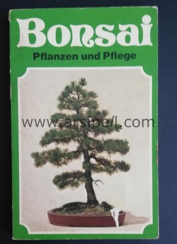 Bonsai : Pflanzen und Pflege