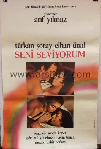 Seni Seviyorum Sinema Afişi / Cihan Ünal - Türkan Şoray - Yön: Atıf Yı