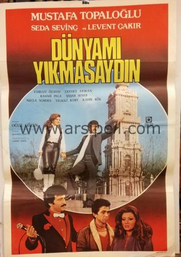 Dünyamı Yıkmasaydın Sinema Afişi / 1982 / Mustafa Topaloğlu - Seda Sev