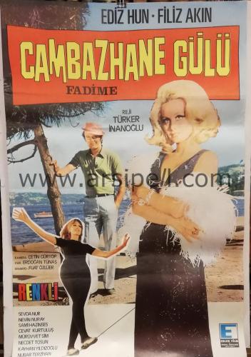 CAMBAZHANE GÜLÜ Sinema Afişi / 1972 / EDİZ HUN, FİLİZ AKIN