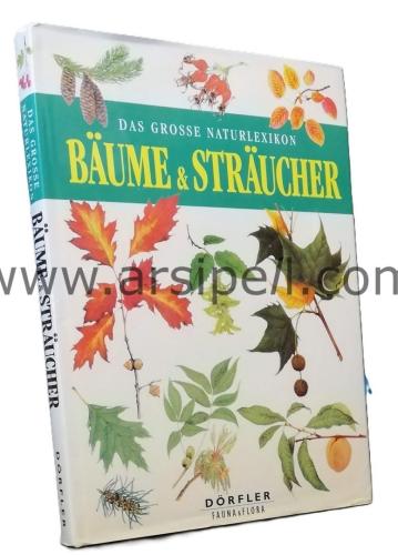 Das grosse Naturlexikon: Baume & Straucher