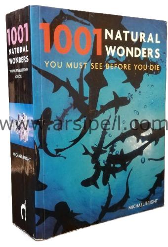 1001 NATURAL WONDERS - YOU MUST SEE BEFORE YOU DIE