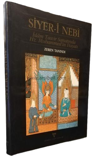 Siyer-i nebi İslam Tasvir Sanatında Hz . Muhammed ' in Hayatı