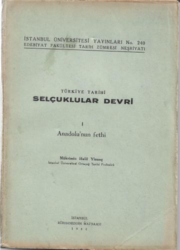 Türkiye Tarihi Selçuklular Devri I : Anadolu'nun Fethi